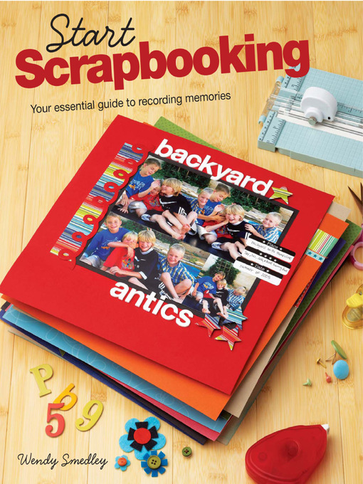Title details for Start Scrapbooking by Wendy Smedley - Available